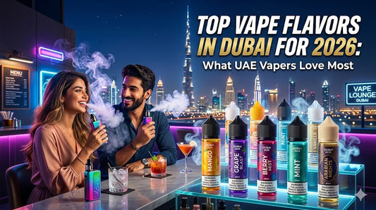 Top Vape Flavors in Dubai for 2026 What UAE Vapers Love Most